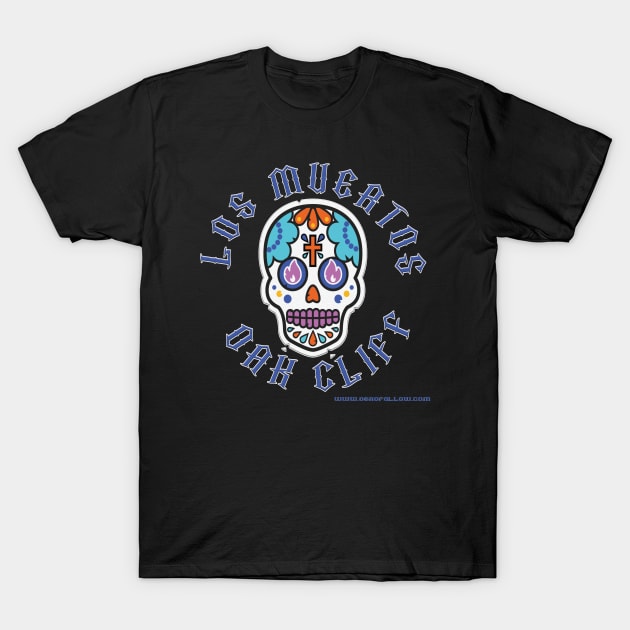 Los Muertos T-Shirt by oscarmendoza22